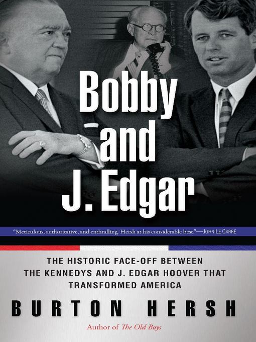 Title details for Bobby and J. Edgar Revised Edition by Burton Hersh - Available